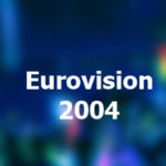 #EurovisionAgain - ESC 2004