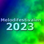 Lyssna på låtarna i Melodifestivalen 2023