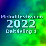 Melodifestivalen 2022 - Deltävling 1