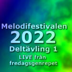 LIVE: Fredagsgenrepet inför deltävling 1, Melodifestivalen 2022