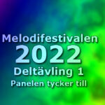 Vi tycker till: Deltävling 1, Melodifestivalen 2022