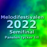 Grupp 1 i semifinalen: Vi väljer våra vinnare (Mello 2022)
