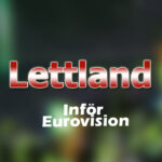 Inför Eurovision 2021 - Lettland