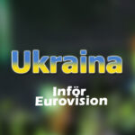 Vi presenterar & tycker till om Ukrainas Eurovision-bidrag 2022