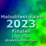 LIVE: Finalen i Melodifestivalen 2023