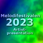 Inför Melodifestivalen 2023: Vi presenterar hela startfältet