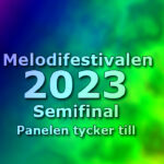 Panelen tycker till inför semifinalen i Melodifestivalen 2023